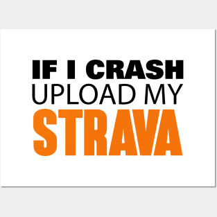 If I crash upload my strava Posters and Art